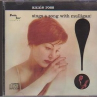 Sings a song with Mulligan! - ANNIE ROSS