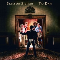 Ta-dah - SCISSOR SISTERS