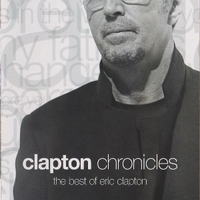 Clapton chronicles - The best of Eric Clapton - ERIC CLAPTON