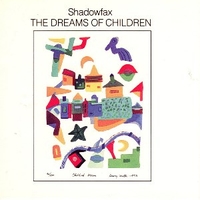 The dreams of the children - SHADOWFAX