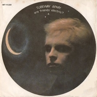 Are friends electric? \ We are so fragile - TUBEWAY ARMY