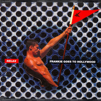 Relax (6 vers.) - FRANKIE GOES TO HOLLYWOOD