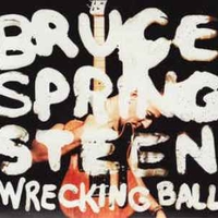 Wrecking ball - BRUCE SPRINGSTEEN