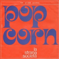 Pop corn \ Nel giardino di Tamara - La STRANA SOCIETA'