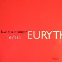Love is a stranger (remix) - EURYTHMICS