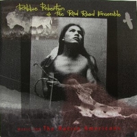 Music for the native americans - ROBBIE ROBERTSON