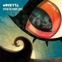 Mice to meet you! - MUSETTA