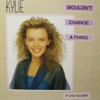 Wouldn't change a thing (your thang mix) - KYLIE MINOGUE