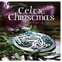 Celtic Christmas - CARLYLE FRASER