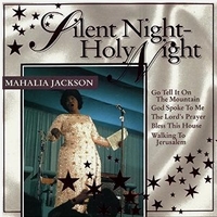 Silent night - Holy night - MAHALIA JACKSON