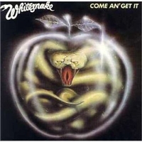 Come an' get it - WHITESNAKE