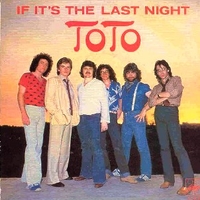 If it's the last night / Turn back - TOTO