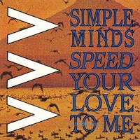 Speed your love to me (extended mix) - SIMPLE MINDS