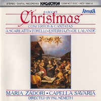 Baroque Christmas - Concertos & cantatas - MARIA ZADORI \ CAPELLA SAVARIA \ PAL NEMETH