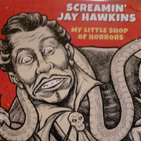 My little shop of horrors (RSD black friday 2021) - SCREAMIN' JAY HAWKINS