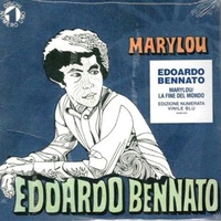 Marylou \ La fine del mondo - EDOARDO BENNATO