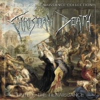 The dark age renaissance collection Part 1: the renaissance - CHRISTIAN DEATH