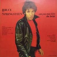 Son you may kiss the bride - BRUCE SPRINGSTEEN