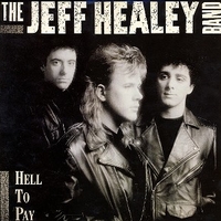 Hell to pay - JEFF HEALEY