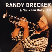 New morning-The Geneva concert - RANDY BRECKER \ NIELS LAN DOKI trio