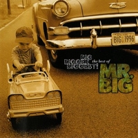 Big bigger biggest! The best of Mr.Big - Mr.BIG