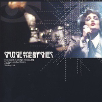 The seven year itch live - SIOUXSIE AND THE BANSHEES
