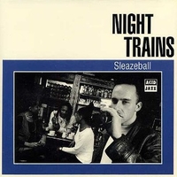 Sleazeball - NIGHT TRAINS