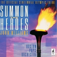 Summon the heroes - JOHN WILLIAMS / Boston Pops orchestra