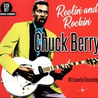 Reelin' and rockin' - 60 essential recordings - CHUCK BERRY
