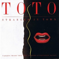 Stranger in town \ Change of heart - TOTO