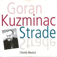 Strade - GORAN KUZMINAC