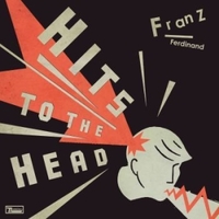 Hits to the head - FRANZ FERDINAND