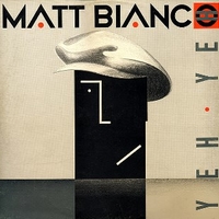 Yeh yeh (dance mix) - MATT BIANCO