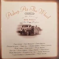 Tribute To The Music Of Bob Wills And The Texas Playboys - ASLEEP AT THE WHEEL - BOB WILLS tribute