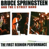 The first reunion performance - BRUCE SPRINGSTEEN