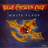 White flags - BLUE OYSTER CULT
