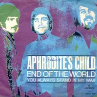 End tof the world \ You always stand in my way - APHRODITE'S CHILD
