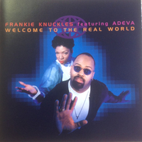 Welcome to the real world - FRANKIE KNUCKLES feat. Adeva
