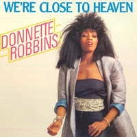 We're close to heaven - DONNETTE ROBBINS