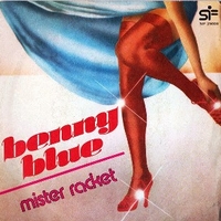 Mister Racket \ I feel alright - BENNY BLUE