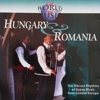 Hungary & Romania (The Vibrant Rhythms Of Gypsy Music From Central Europe) - VARIOUS
