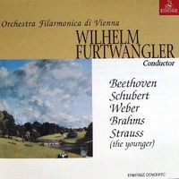 Beethoven, Schubert, Weber, Brahms, Strauss (the younger) - WILHELM FURTWANGLER