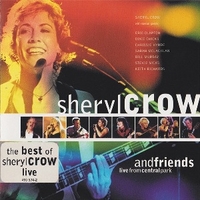 Sheryl Crow and friends live from Central Park - SHERYL CROW
