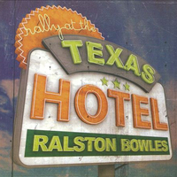 Rally at the Texas Hotel - RALSTON BOWLES