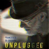 Unplugged - FRANCESCO DE GREGORI