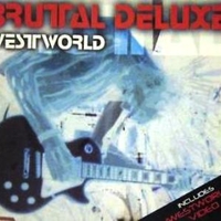 Westworld (3 tracks+1 video track) - BRUTAL DELUXE