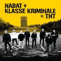 Nabat + Klasse Kriminale = TNT - NABAT \ KLASSE KRIMINALE