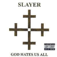 God hates us all - SLAYER