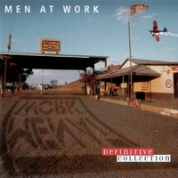 Defintive collection - MEN AT WORK