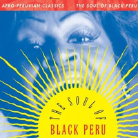 Afro-peruvian classics - The soul of black Peru - VARIOUS